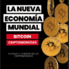 LIBRO DIGITAL "LA NUEVA ECONOMIA MUNDIAL BITCOIN/CRIPTOMONEDAS"